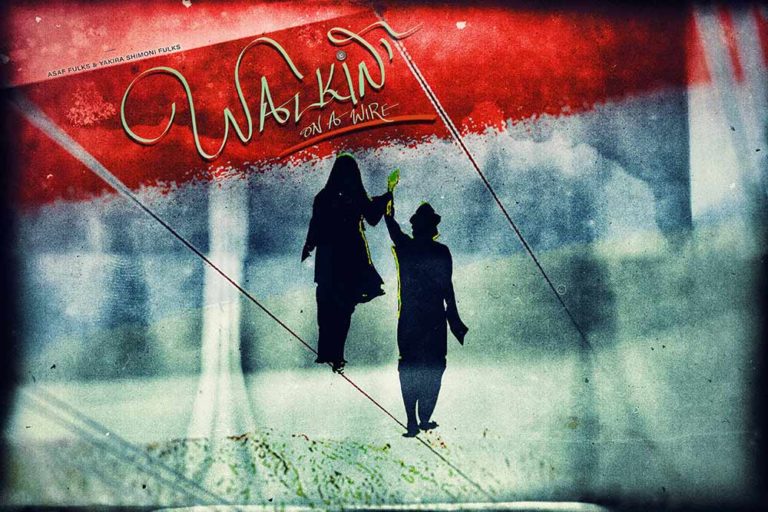 Asaf Fulks & Yakira Shimoni Fulks – Walkin’ on a Wire