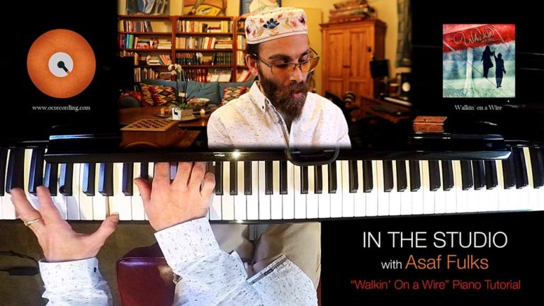 In the Studio with Asaf Fulks – Walkin’ on a Wire Piano Tutorial