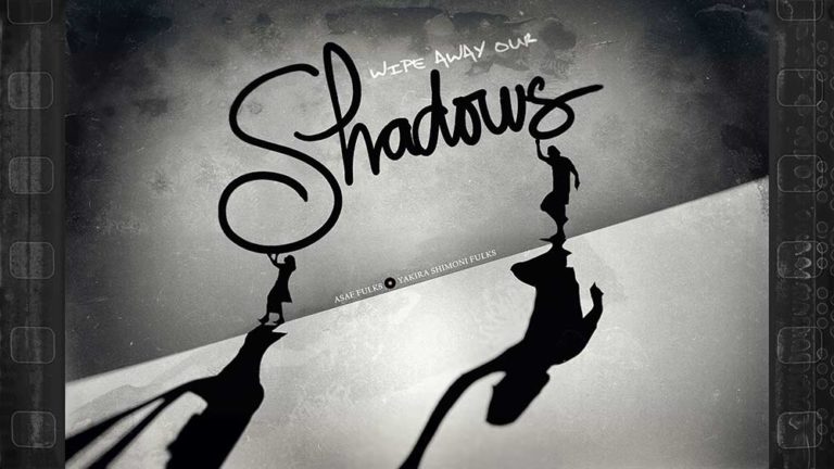 WIPE AWAY OUR SHADOWS
