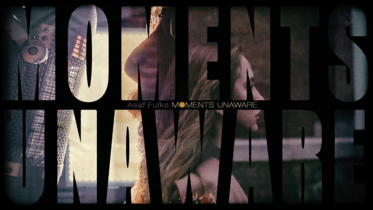 Asaf Fulks – Moments Unaware is now playing!