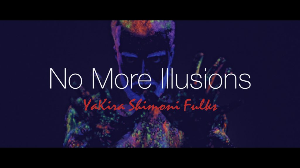 Yakira Shimoni Fulks – No More Illusions is now playing!