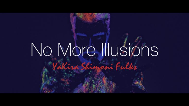 Yakira Shimoni Fulks – No More Illusions is now playing!