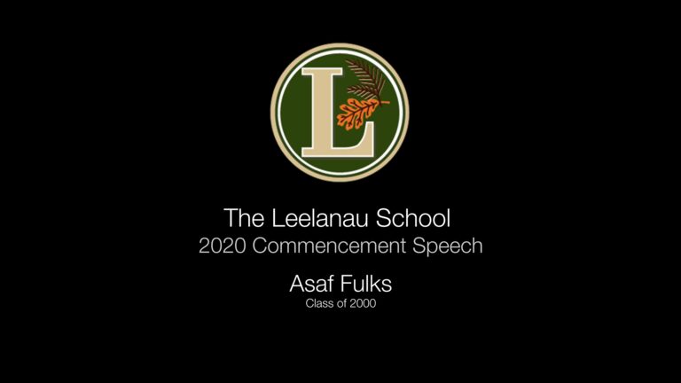 Asaf Fulks – The Leelanau School 2020 Commencement Speech