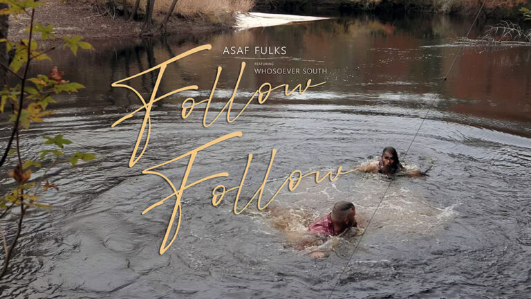 Asaf Fulks ft. Whosoever South – Follow, Follow