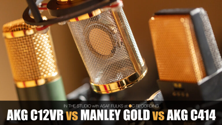 AKG C12VR vs Manley Gold Reference vs AKG C414 TLII (David Royer Mod) Microphone Shootout at OC Recording